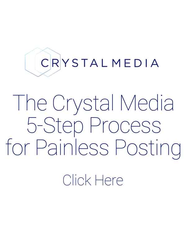 Crystal Media - 5-Step Process for Painless Posting